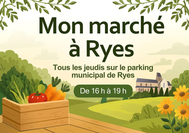 Mon marché à Ryes — tous les jeudis de 16h à 19h